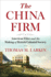 The China Firm: American Elites and the Making of British Colonial Society (a Nancy Bernkopf Tucker and Warren I. Cohen Book on American? East Asian Relations)