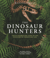 amnh the dinosaur hunters the extraordinary story of the discovery of prehi