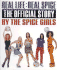 Real Life, Real Spice: the Spice Girls