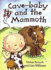Cave-Baby and the Mammoth (Twisters)