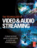 Technology of Video and Audio Streaming