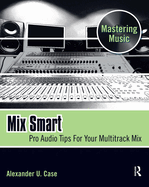 mix smart pro audio tips for your multitrack mix