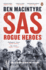 Sas: Rogue Heroes-the Authorized Wartime History
