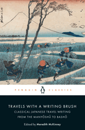 travels with a writing brush classical japanese travel writing from the man