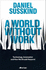 A World Without Work: Technology, Automation and How We Should Respond