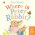 Where is Peter Rabbit? : Lift the Flap Book