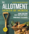 Allotment Month By Month: Grow Your Own Fruit and Vegetables, Know What to Do When