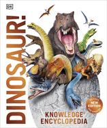 knowledge encyclopedia dinosaur over 60 prehistoric creatures as youve neve