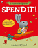 Spend it!: Learn simple money lessons