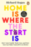 Home is Where the Start is