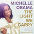 The Light We Carry Audio Download. / Michelle Obama