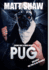 Pug: Crime Has A New Enemy