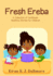 Fresh Ereba: a Collection of Caribbean Bedtime Stories for Children