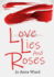 Love Lies and Roses