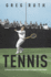 Tennis: a History From American Amateurs to Global Professionals (Sport and Society)