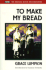 To Make My Bread (Radical Novel Reconsidered)