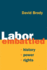 Labor Embattled: History, Power, Rights