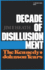 Decade of Disillusionment: the Kennedy Johnson Years (America Since World War II)