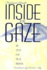 The Society for Cinema Studies Translation Series: Inside the Gaze: the Fiction Film and Its Spectator