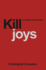 Killjoys: a Critique of Paternalism