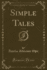 Simple Tales, Vol. 1 of 4 (Classic Reprint)