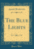 The Blue Lights Classic Reprint