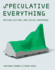 Speculative Everything: Design, Fiction, and Social Dreaming (Mit Press)