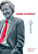 Noam Chomsky: a Life of Dissent