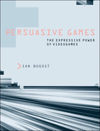persuasive games the expressive power of videogames