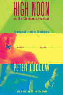 high noon on the electronic frontier conceptual issues in cyberspace