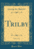 Trilby, Vol. 1 of 3 (Classic Reprint)