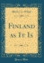 Finland as It is (Classic Reprint)