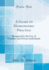 A Guide to Homeopathic Practice Designed for the Use of Families and Private Individuals Classic Reprint