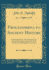 Prolegomena to Ancient History: Containing Part I. the Interpretation of Legends and Inscriptions; Part II. a Survey of Old Egyptian Literature (Classic Reprint)