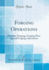 Forging Operations: Machine Forging, Forging Dies, Special Forging Operations (Classic Reprint)