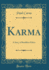 Karma: a Story of Buddhist Ethics (Classic Reprint)