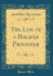 The Log of a Halifax Privateer (Classic Reprint)