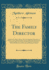 The Family Director: Designed as a Help to Those, Who Are Supplying Themselves, in Whole Or in Part, With Woollen Goods of Their Own Manufacture; Containing Plain Directions, for Washing Wool, Colouring Wool, Woollen Yarn and Flannel, and Mixing of Colour