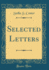 Selected Letters Classic Reprint