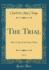 The Trial, Vol. 1: More Links of the Daisy Chain (Classic Reprint)