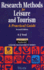 Research Methods for Leisure and Tourism: a Practical Guide (Leisure Management)