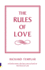 The Rules of Love: a Personal Code for Happier, More Fulfilling Relationships (the Rules Series)