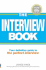 The Interview Book: Your Definitive Guide to the Perfect Interview Technique