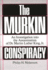 The Murkin Conspiracy: an Investigation Into the Assassination of Dr. Martin Luther King, Jr