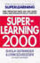 Superlearning 2000: New Triple-Fast Ways You Can Learn, Earn and Succeed in the 21st Century