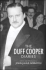 The Duff Cooper Diaries: 1915-1951 Duff Cooper and John Julius Norwich
