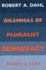 Dilemmas Pluralist Democracy (Paper): Autonomy Vs. Control (Yale Studies in Political Science)