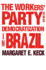 The Workers` Party and Democratization in Brazil