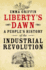 Liberty's Dawn: a People's History of the Industrial Revolution