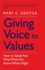 Giving Voice to Values-How to Speak Your Mind When You Know What's Right